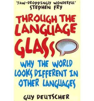 THROUGH THE LANGUAGE GLASS