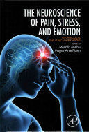 NEUROSCIENCE OF PAIN, STRESS, AND EMOTION: PSYCHOLOGICAL AND CLINICAL IMPLICATIONS