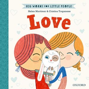 BIG WORDS FOR LITTLE PEOPLE: LOVE