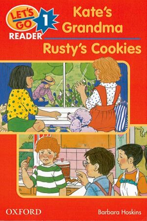 LET'S GO READER 1. KATE'S GRANDMA. RUSTY'S COOKIES
