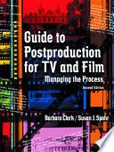 GUIDE TO POSTPRODUCTION FOR TV AND FILM