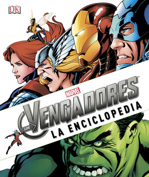 MARVEL LOS VENGADORES. LA ENCICLOPEDIA
