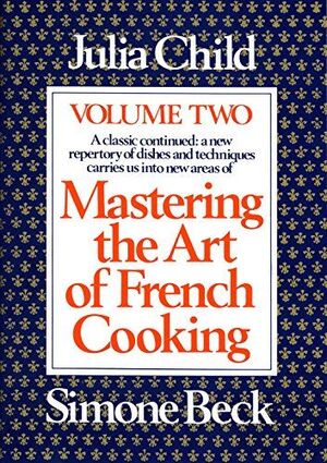 MASTERING THE ART OF FRENCH COOKING