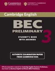 CAMBRIDGE BEC PRELIMINARY 3 STUDENT'S BOOK WITH ANSWERS