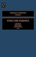 ETHICS AND EPIDEMICS, VOLUME 9 (ADVANCES IN BIOETHICS)