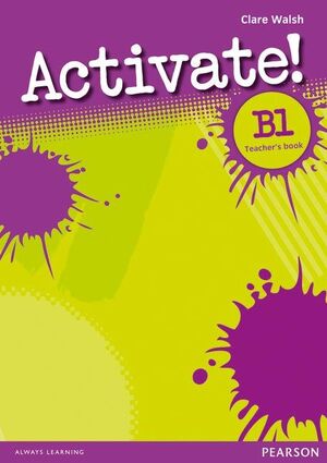 ACTIVATE! B1 TEACHER'S BOOK