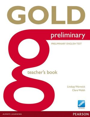 GOLD PRELIMINARY TEACHER'S BOOK