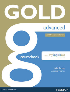 GOLD ADVANCED COURSEBOOK WITH ADVANCED MYLAB PACK