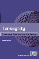 TENSEGRITY: STRUCTURAL SYSTEMS FOR THE FUTURE (HARDCOVER)