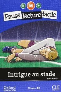 INTRIGUE AU STADE. LECTURE + CD-AUDIO (PAUSE LECTURE FACILE)