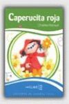 CAPERUCITA ROJA (LECTURAS EN ESPAÑOL FÁCIL) NIVEL 1. 300 PALABRAS