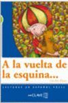 A LA VUELTA DE LA ESQUINA... (LECTURAS EN ESPAÑOL FÁCIL)