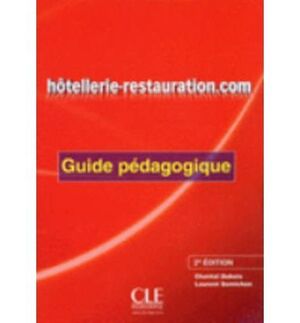 HOTELLERIE - RESTAURATION.COM - 2ª EDICIÓN - GUIDE PÉDAGOGIQUE