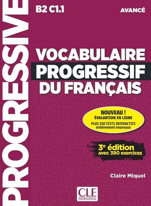 VOCABULAIRE PROGRESSIF DU FRANÇAIS 3º EDITION - LIVRE + CD AUDIO + APPLI NIVEAU AVANCE B2-C1.1