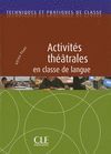 ACTIVITÉS THÉÂTRALES EN CLASSE DE LANGUE