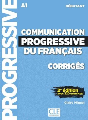 COMMUNICATION PROGRESSIVE DU FRANÇAIS - 2º ÉDITION - CORRIGÉS - NIVEAU DEBUTANT - NOUVELLE COUVERTURE