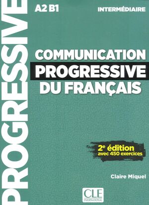 COMMUNICATION PROGRESSIVE DU FRANÇAIS - LIVRE + CD AUDIO - NIVEAU INTERMÉDIAIRE - 2º EDITION - NOUVELLE COUVERTURE