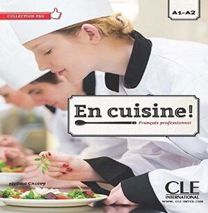 EN CUISINE ! - FRANÇAIS PROFESSIONNEL A1-A2