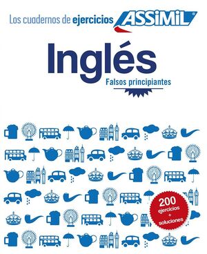 CUADERNO DE EJERCICIOS INGLÉS (FALSOS PRINCIPIANTES)