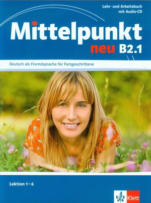 MITTELPUNKT NEU B2.1, LIBRO DEL ALUMNO Y LIBRO DE EJERCICIOS + CD DEL LIBRO DE E