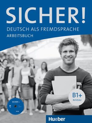 SICHER B1+ ARBEITSBUCH+CD (LIBRO DE EJERCICIOS)