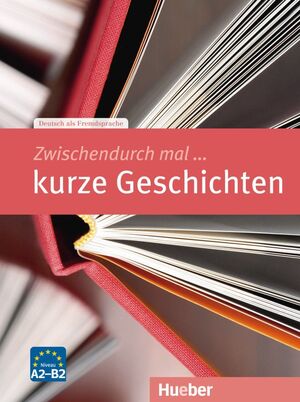 ZWISCHENDURCH MAL... KURZE GESCHICHTEN