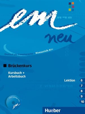 EM NEU BRÜCKENKURS 2008 B1 LEKTION 6-10 KURSBUCH+ARBEITSBUCH MIT CD