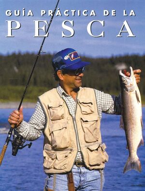 GUÍA PRÁCTICA DE LA PESCA