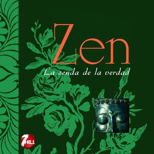 ZEN: LA SENDA DE LA VERDAD