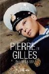 PIERRE ET GILLES. SAILORS & SEA