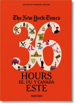 NYT. 36 HOURS. ESTADOS UNIDOS Y CANADÁ. ESTE