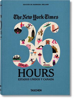 NYT. 36 HOURS. ESTADOS UNIDOS Y CANADÁ