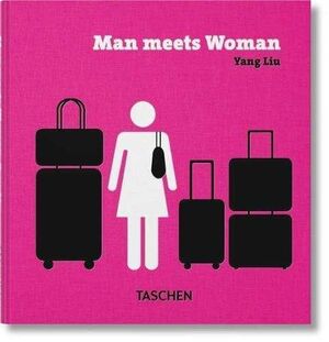 YANG, LIU. MAN MEETS WOMAN