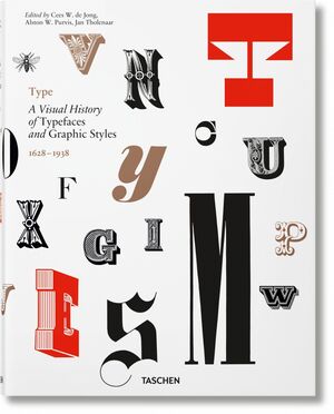 TYPE. A VISUAL HISTORY OF TYPEFACES & GRAPHIC STYLES