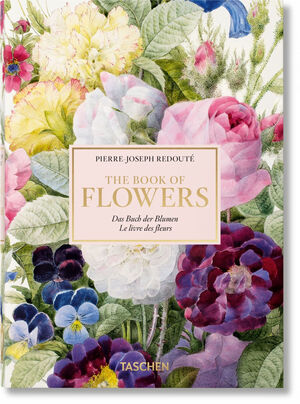 PIERRE-JOSEPH REDOUTÉ. EL LIBRO DE LAS FLORES. 40TH ANNIVERSARY EDITION