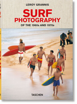 LEROY GRANNIS. SURF PHOTOGRAPHY OF THE 1960S AND 1970S