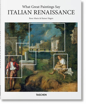 WHAT GREAT PAINTINGS SAY. ITALIAN RENAISSANCE