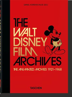 THE WALT DISNEY FILM ARCHIVES. THE ANIMATED MOVIES 1921–1968. 40TH ED.