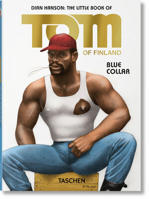 THE LITTLE BOOK OF TOM. BLUE COLLAR