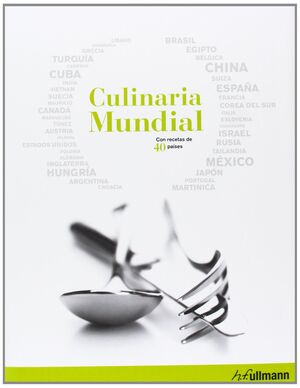 CULINARIA MUNDIAL. CON RECETAS DE 40 PAISES