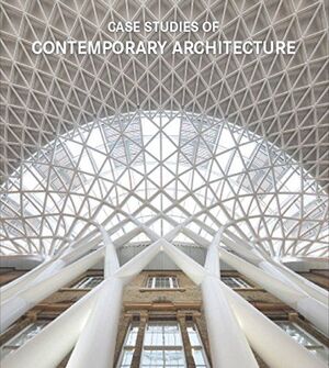 CASE STUDIES OF CONTEMPORARY ARCHITECTURE