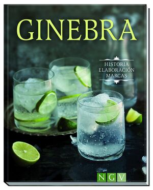 GINEBRA: HISTORIA, ELABORACIÓN, MARCAS