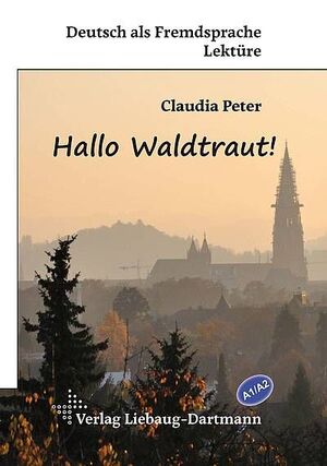 HALLO WALDTRAUT!