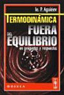 TERMODINAMICA FUERA DEL EQUILIBRIO EN PREGUNTAS Y RESPUESTAS