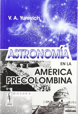 ASTRONOMÍA EN LA AMÉRICA PRECOLOMBINA