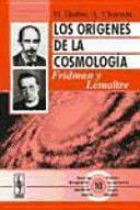 LOS ORÍGENES DE LA COSMOLOGÍA: FRIDMAN Y LEMAITRE