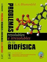 PROBLEMAS RESOLUBLES E IRRESOLUBLES DE LA BIOFÍSICA