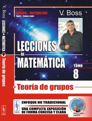 LECCIONES DE MATEMÁTICA 8: TEORÍA DE GRUPOS