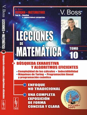 LECCIONES DE MATEMÁTICA 10: BÚSQUEDA EXHAUSTIVA Y ALGORITMOS EFICIENTES