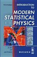 INTRODUCTION TO MODERN STATISTICAL PHYSICS